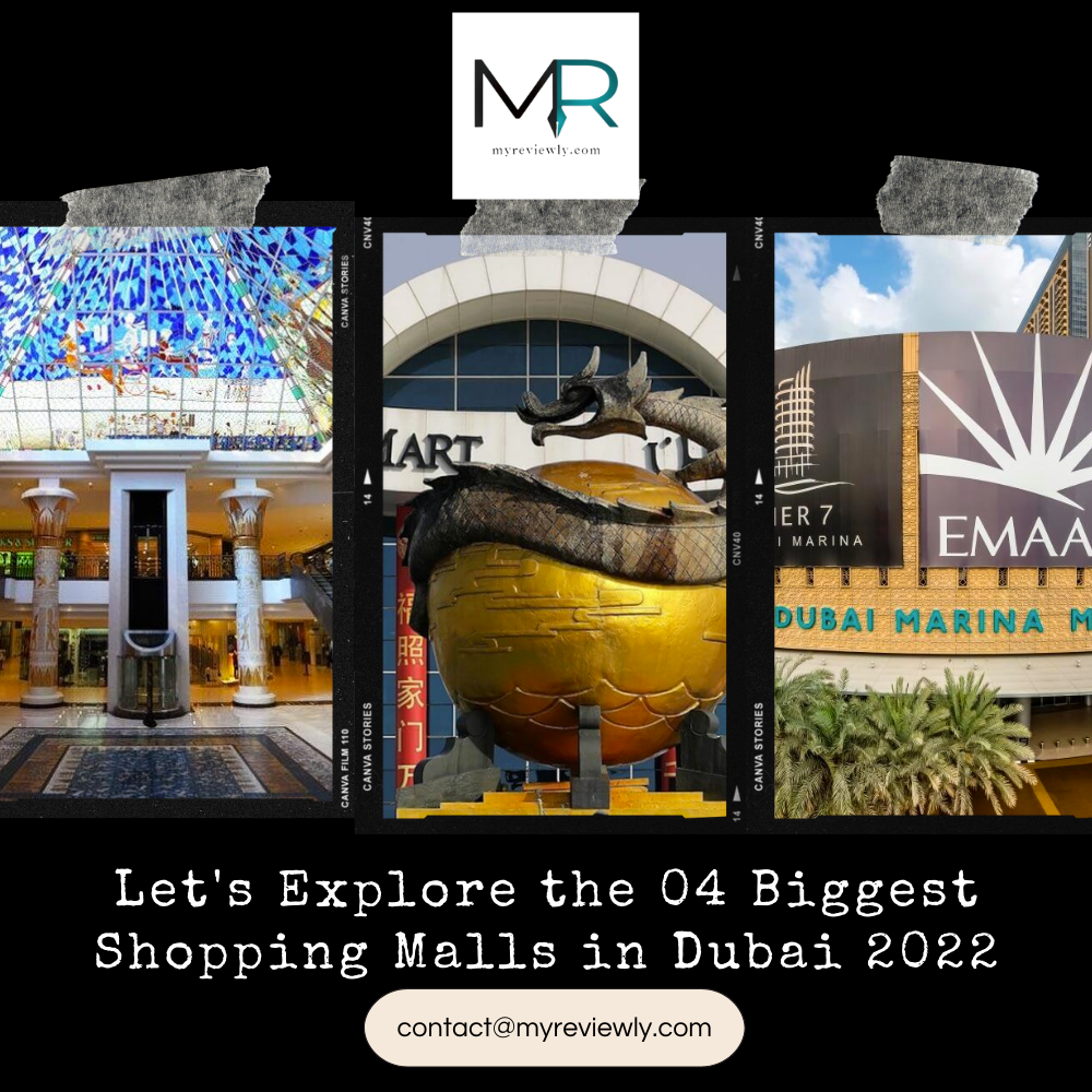 Let's Explore the 04 Biggest Shopping Malls in Dubai 2022